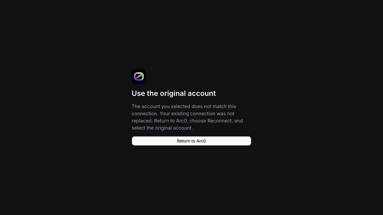 Arc0 explains how to recover from selecting a different account